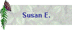 Susan E.